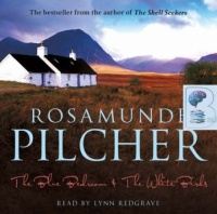 The Blue Bedroom and the White Birds written by Rosamunde Pilcher performed by Lynn Redgrave on Audio CD (Unabridged)